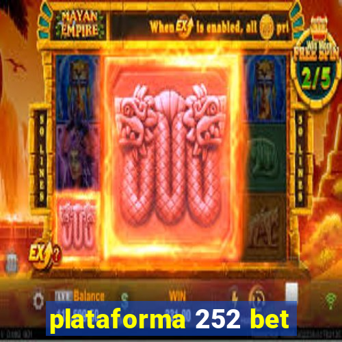 plataforma 252 bet